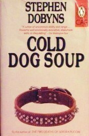 Cold Dog Soup by Stephen Dobyns