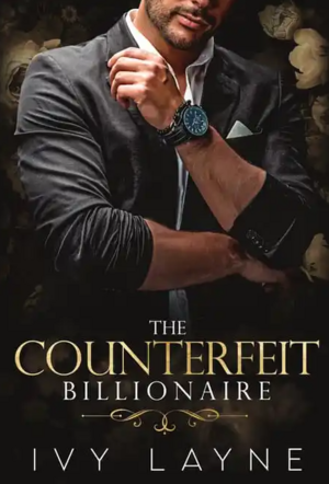 The Counterfeit Billionaire by Ivy Layne
