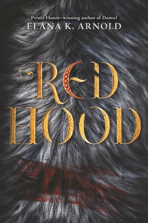 Red Hood by Elana K. Arnold