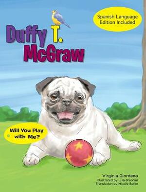 Duffy T. McGraw: Will You Play with Me? by Virginia Giordano