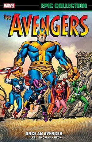 Avengers Epic Collection Vol. 2: Once An Avenger by Stan Lee