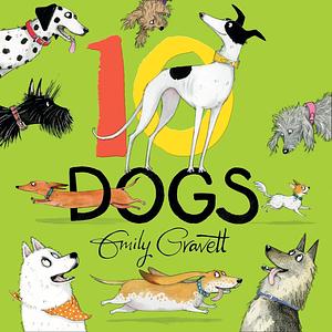 10 Dogs by Emily Gravett