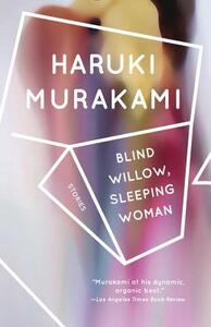 Blind Willow, Sleeping Woman by Haruki Murakami