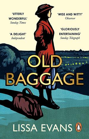 Old Baggage: A funny, bittersweet novel from the bestselling author of Crooked Heart by Lissa Evans