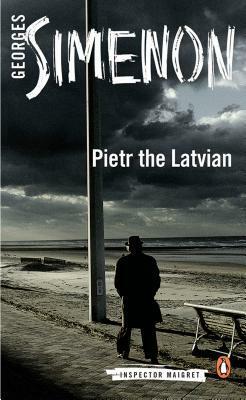 Pietr the Latvian by Georges Simenon, David Bellos