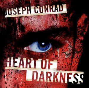 Heart of Darkness by Joseph Conrad