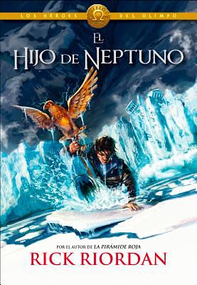 El Hijo de Neptuno by Rick Riordan