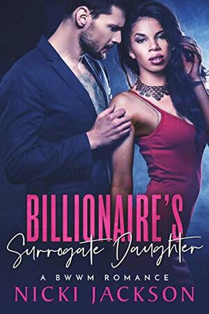 Billionaire's Surrogate Daughter by Nicki Jackson