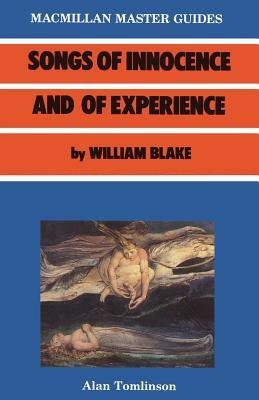 Blake: Songs of Innocence and Experience by Alan Tomlinson, William Blake