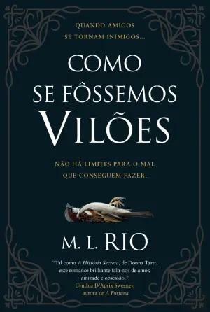 Como Se Fôssemos Vilões by M.L. Rio