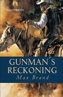 Gunman's Reckoning Illustrated by Max Brand