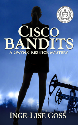Cisco Bandits: A Gwynn Reznick Novel by Inge-Lise Goss