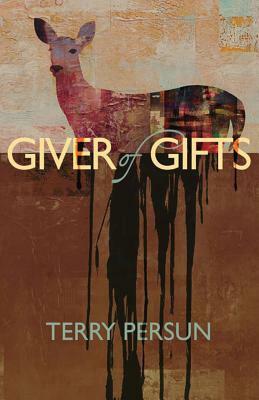 Giver of Gifts by Terry Persun