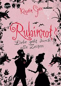 Rubinrot: Liebe geht durch alle Zeiten by Kerstin Gier