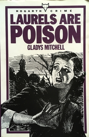 Laurels are Poison by Gladys Mitchell