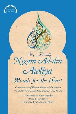 Nizam Ad-din Awliya: Morals for the Heart by Amir Hasan Sijzi