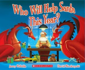 Who Will Help Santa This Year? by David Biedrzycki, Jerry Pallotta