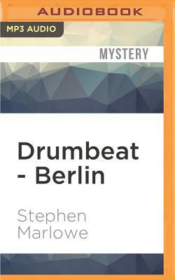 Drumbeat - Berlin by Stephen Marlowe