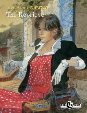 The Reprieve by Jean-Pierre Gibrat