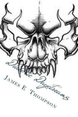 Diabolic Daydreams by James E. Thompson