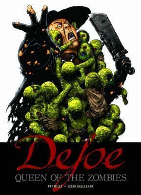 Defoe: Queen of the Zombies by Pat Mills