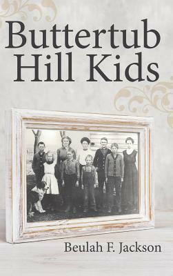 Buttertub Hill Kids by Beulah F. Jackson