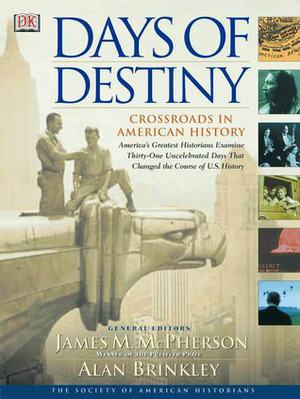 Days of Destiny: Crossroads in American History by James M. McPherson