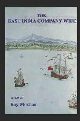 The East India Company Wife by Roy Moxham