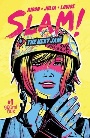 SLAM!: The Next Jam #1 by Pamela Ribon, Veronica Fish, Marina Julia