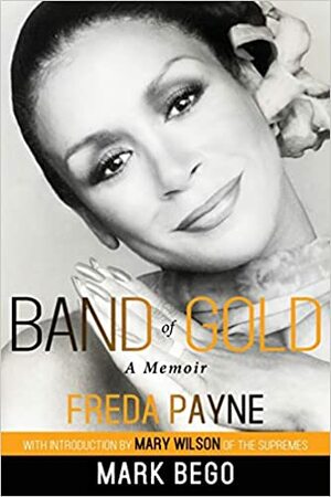 Band of Gold by Freda Payne, Mark Bego
