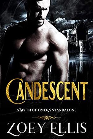 Candescent: A Myth of Omega Standalone by Zoey Ellis