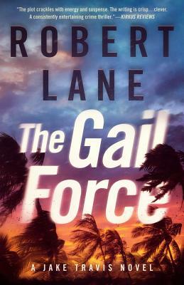 The Gail Force by Robert Lane