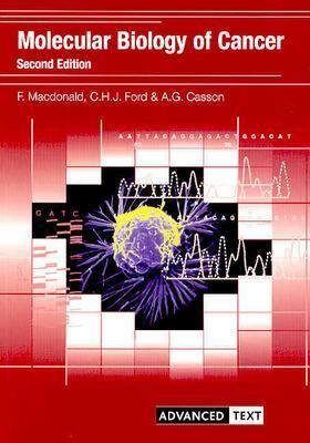 Molecular Biology of Cancer by Christopher Ford, Fiona MacDonald, Alan Casson