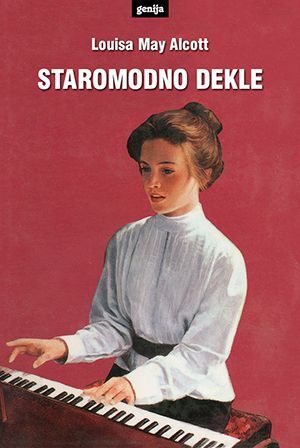 Staromodno dekle by Louisa May Alcott