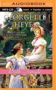 Bath Tangle by Georgette Heyer