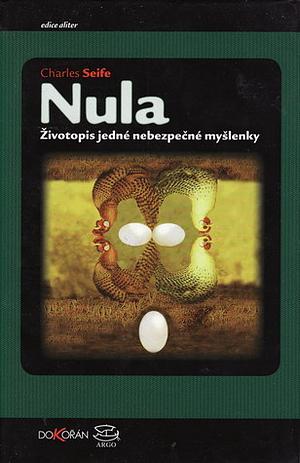 Nula: Životopis jedné nebezpečné myšlenky by Charles Seife