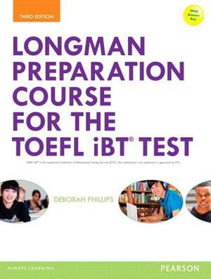 Longman Preparation Course for the Toefl(r) IBT Test, with Mylab English and Online Access to MP3 Files and Online Answer Key by Deborah Phillips