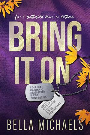 Bring It On: A Small Town, Military Romance by Bella Michaels, Bella Michaels