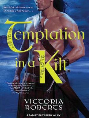 Temptation in a Kilt by Victoria Roberts