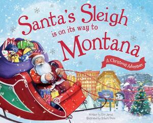 Santa's Sleigh Is on Its Way to Montana: A Christmas Adventure by Eric James