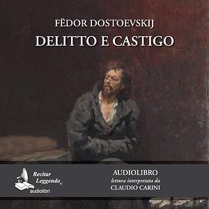Delitto e Castigo by Fyodor Dostoevsky