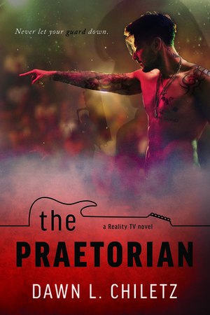 The Praetorian by Dawn L. Chiletz