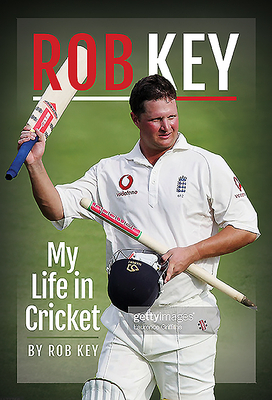 Rob Key: My Life in Cricket by Rob Key
