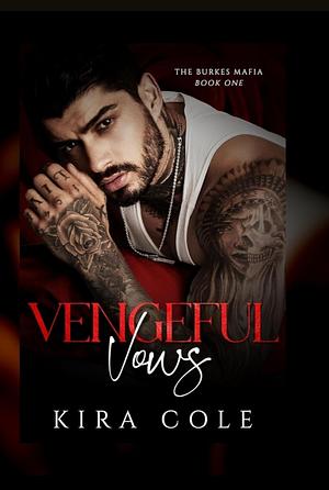 Vengeful Vows  by Kira Cole