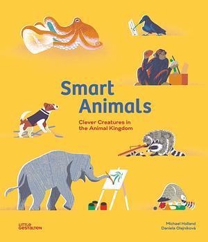 Smart Animals by Michael Holland