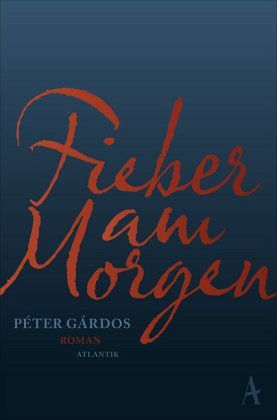 Fieber am Morgen by Elizabeth Szász, Péter Gárdos