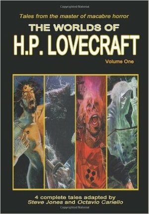 Worlds Of H.P. Lovecraft: Volume One by Gary Reed, Octavio Cariello, Steven Philip Jones