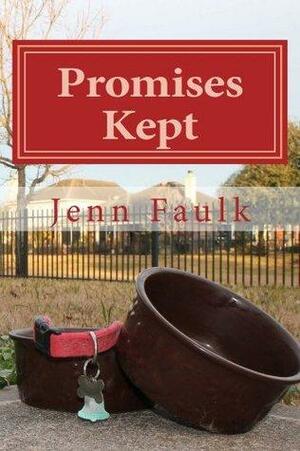 Promises Kept by Jenn Faulk