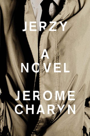 Jerzy by Jerome Charyn