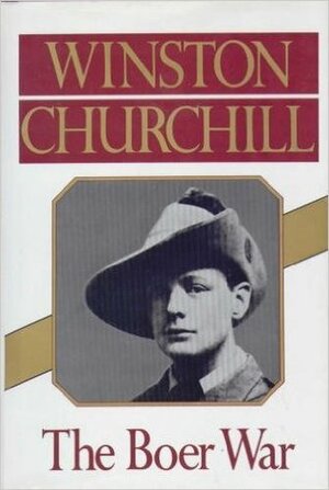 The Boer War (London to Ladysmith via Pretoria Ian Hamilton's March) by Winston S. Churchill